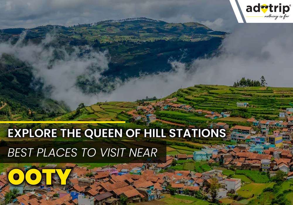 Places to visit near Ooty